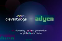 Cleverbridge and Adyen Merchant of Record Partnership